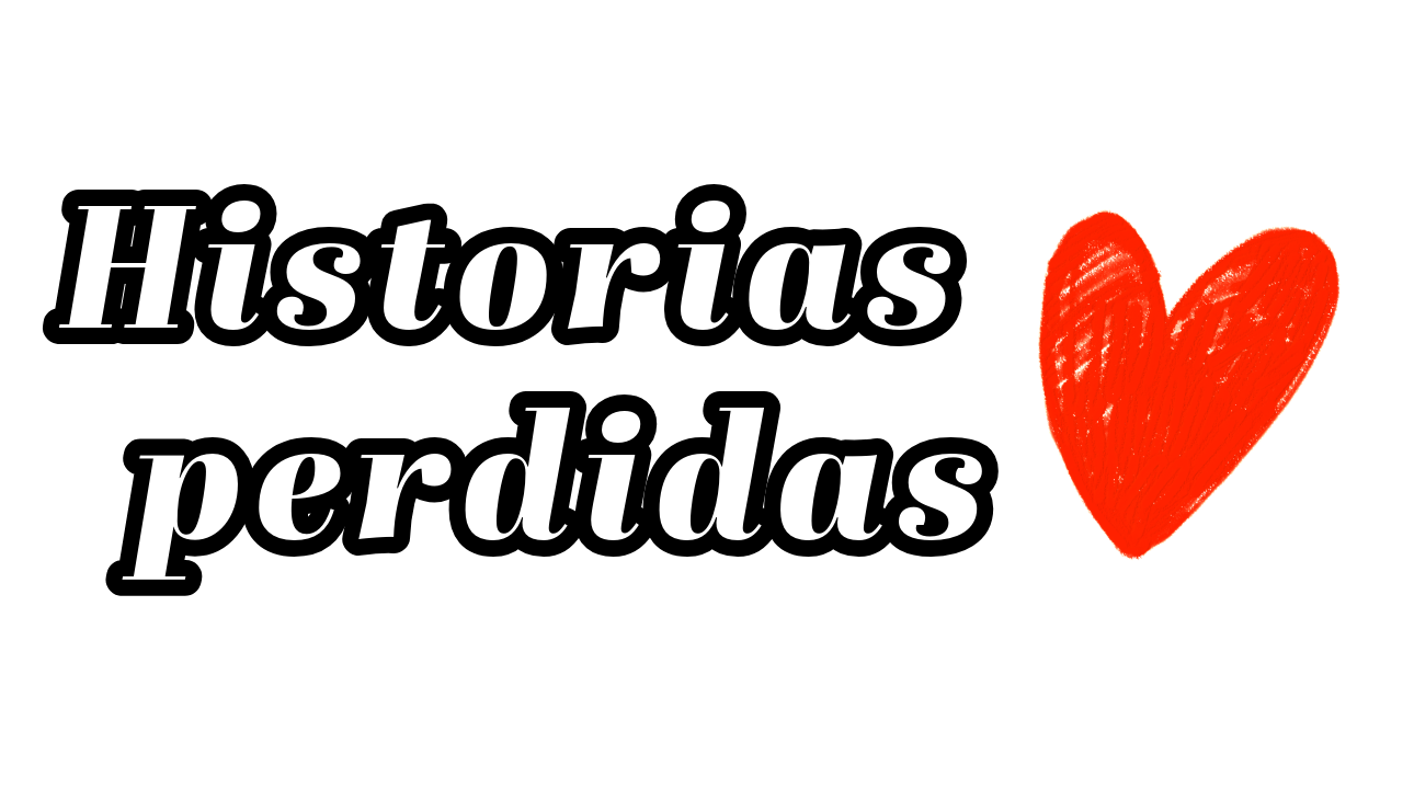 Historias perdidas